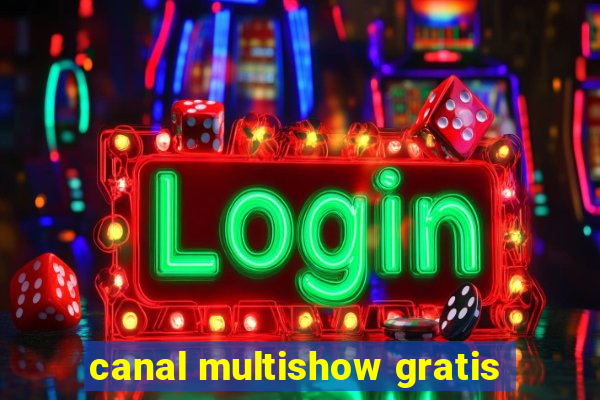 canal multishow gratis